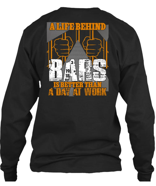 A Life Behind Bars T Shirt, Day At Work T Shirt