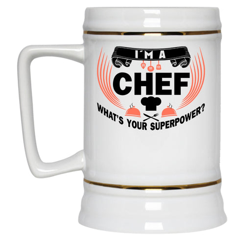 Funny Gift For My Chef Beer Stein 22oz, I'm A Chef Beer Mug