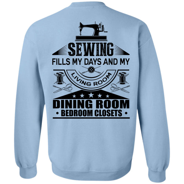 I Love Book T Shirt, Sewing Fills My Days Sweatshirt