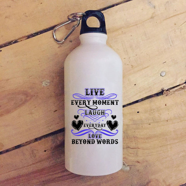Live Every Moment Laugh Everyday 20 oz Stainless Steel Bottle,Love Beyond Words Outdoor Sports Water Bottle