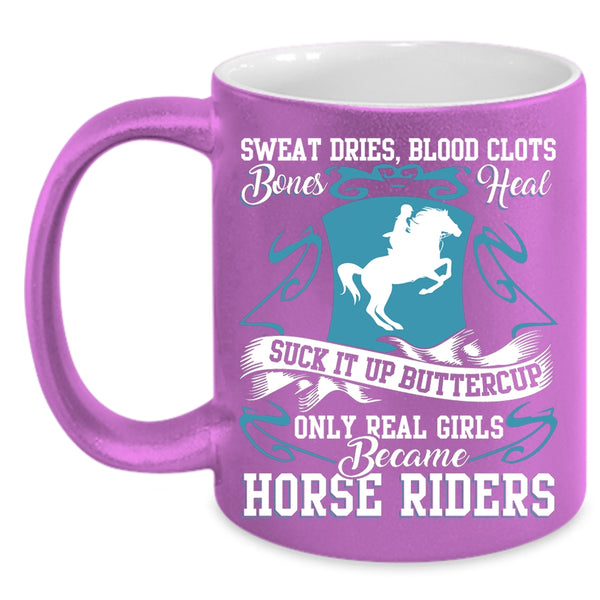 Only Real Girls Became Horse Rides Coffee Mug, Cool Girls Coffee Cup