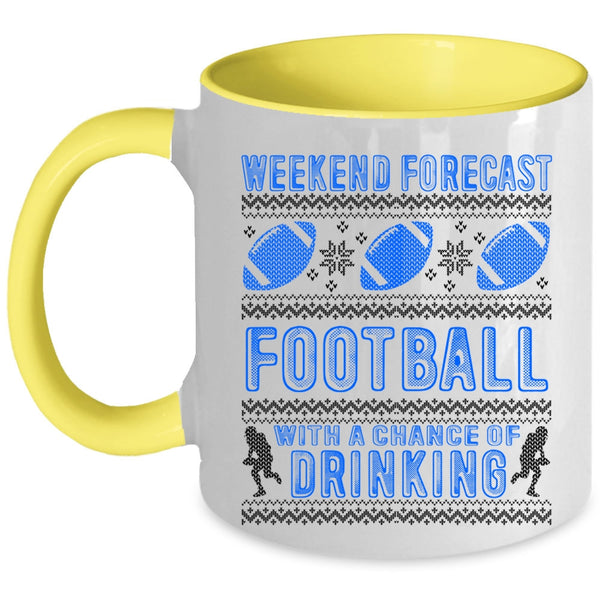 Chance Of Drinking Coffee Mug, Weekend Forecast Football Accent Mug