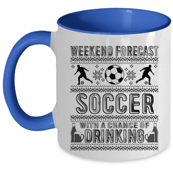 Cute Gift For Soccer Player Coffee Mug, Weekend Forecast Soccer Accent Mug