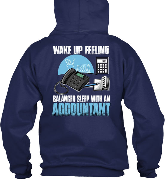 Wake Up Feeling T Shirt, Balanced Sleep With An Accountant T Shirt