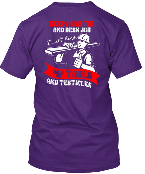 My Tools And Testicles T Shirt, Being An Ironworker T Shirt