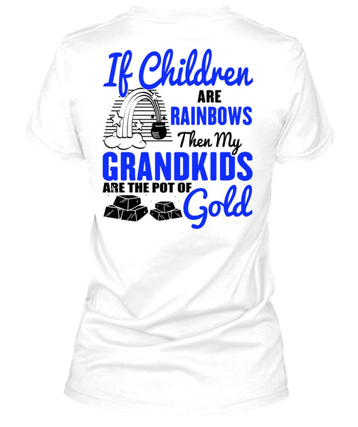 My Grandkids Are The Pot Of Gold T Shirt, Being A Baby T Shirt
