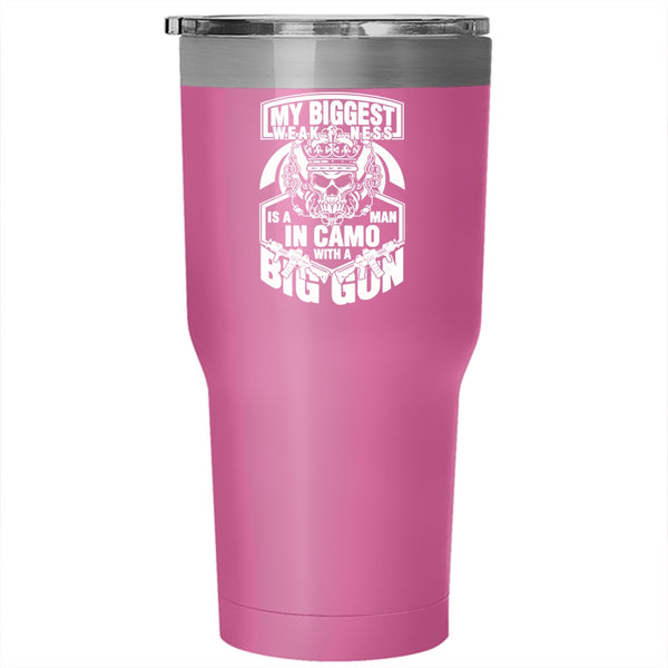 My Biggest Weaknees Is A Man Tumbler 30 oz Stainless Steel, Big Gun Travel Mug