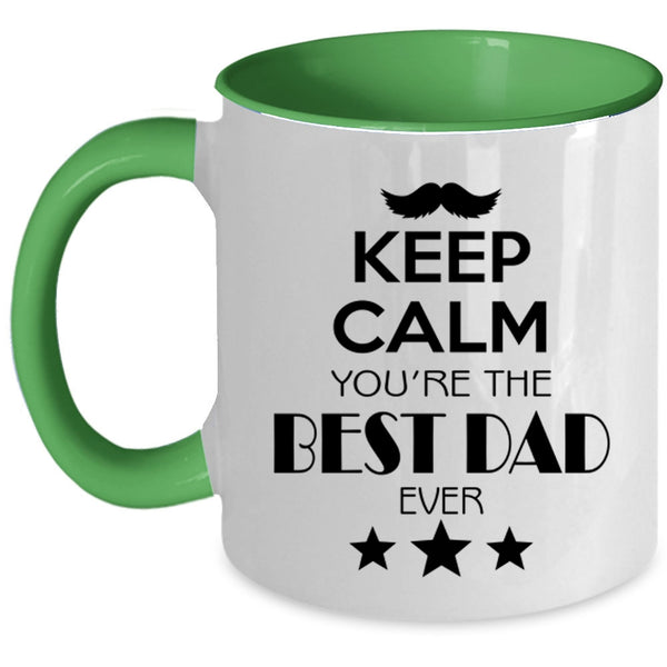 Keep Calm You're The Best Dad Ever Mug, Daddy Cup