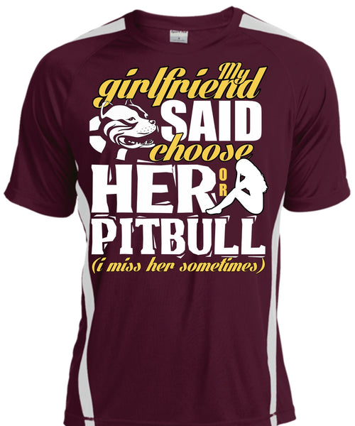 My Girlfriend Said Choose Her Or Pit Bull T Shirt, My Favorite T Shirt, Cool Shirt
