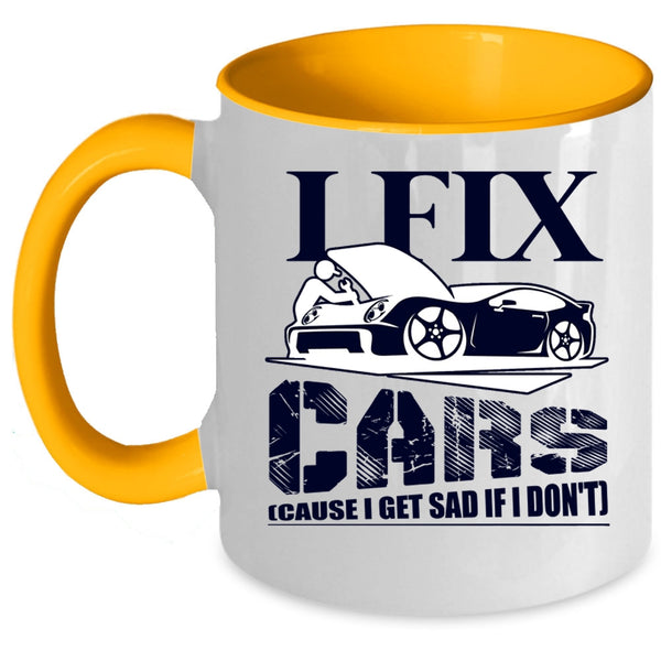 Cool Gift For Car Mechanics Coffee Mug, I Fix Cars Accent Mug