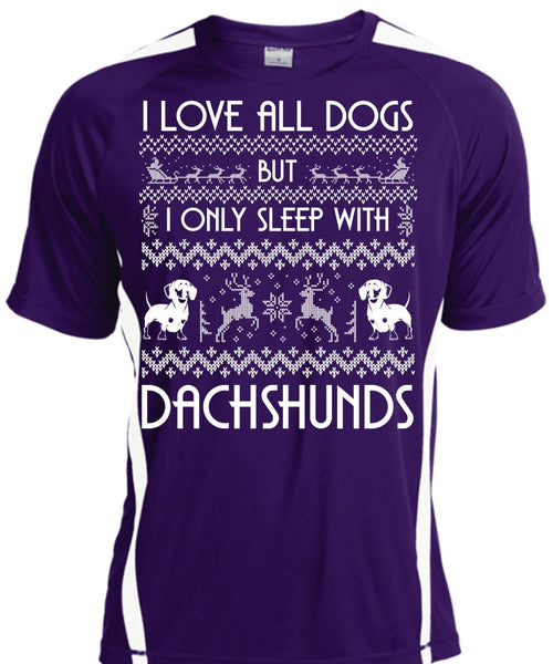 I Love All Dog T Shirt, I Only Sleep With Dachshunds T Shirt, Cool Shirt
