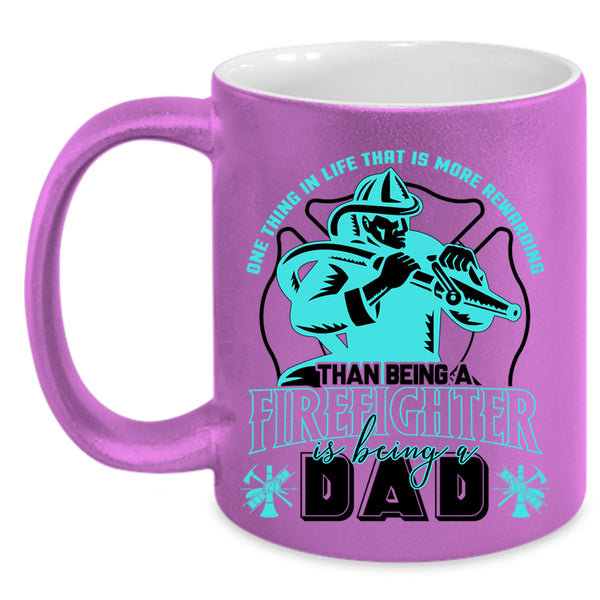 Being A Dad Coffee Mug, Being A Firefighter Accent Mug