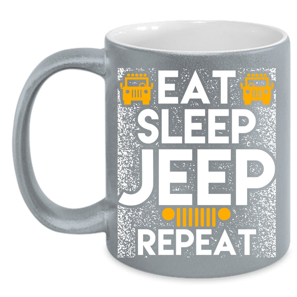 Eat Sleep Jeep Repeat Coffee Mug, Awesome Jeep Coffee Cup
