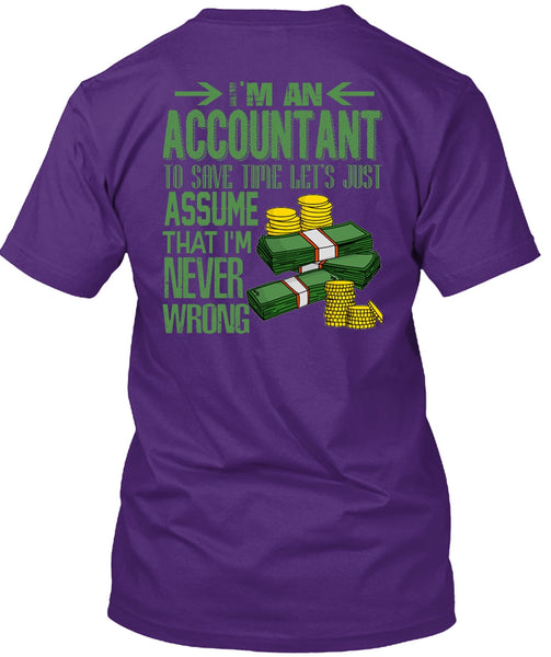 I'm An Accountant T Shirt, I'm Never Wrong T Shirt