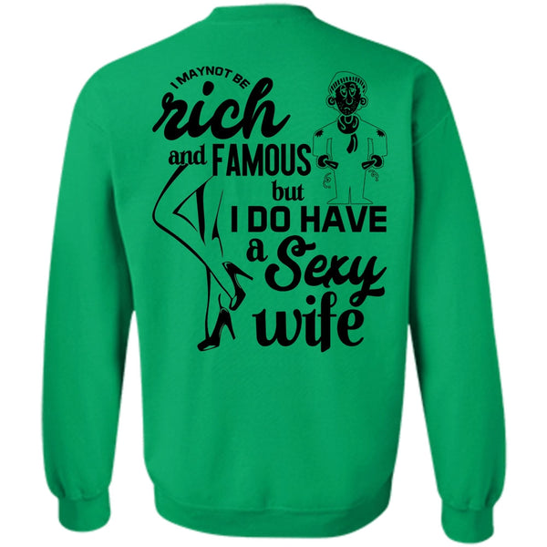 Being A Wife T Shirt, I Do Have A Wife Sweatshirt