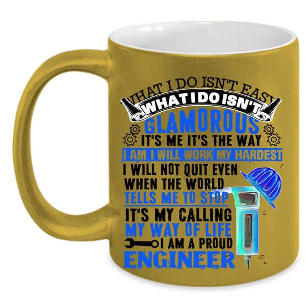 It's My Calling Coffee Mug, I Am A Proud Engineer Accent Mug