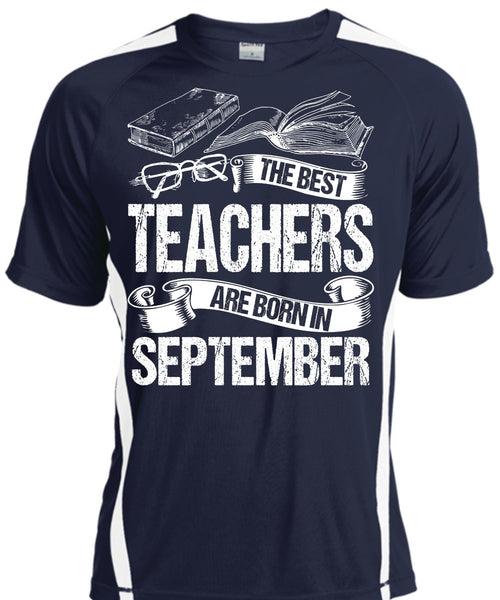 The Best Teachers Are Born In September T Shirt, Being A Teacher T Shirt, Cool Shirt
