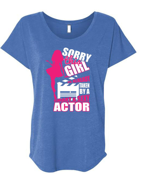 This Girl Is Already Taken By A Smart Actor T Shirt, Being An Actor T Shirt, Cool Shirt (Ladies' Triblend Dolman Sleeve)
