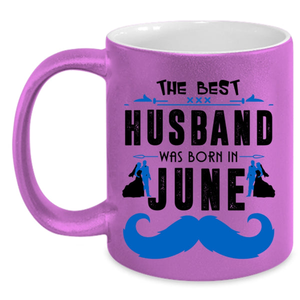 Cool Husband Coffee Mug, The Best Husband Was Born In June Accent Mug