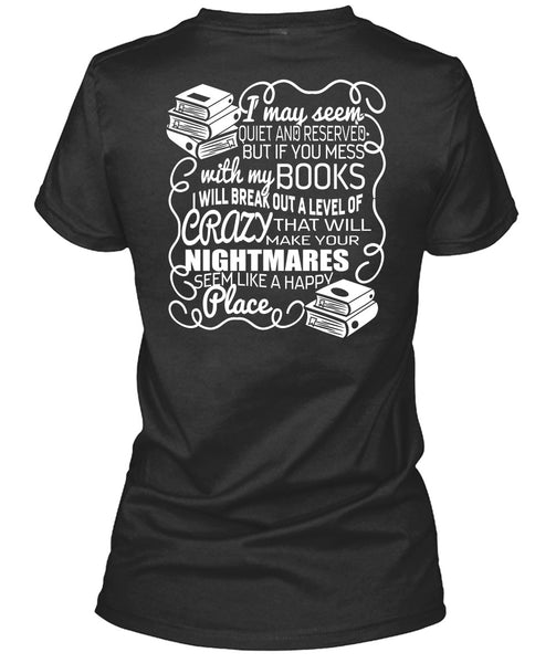 You Mess With My Book T Shirt, Make Your Nightmares T Shirt
