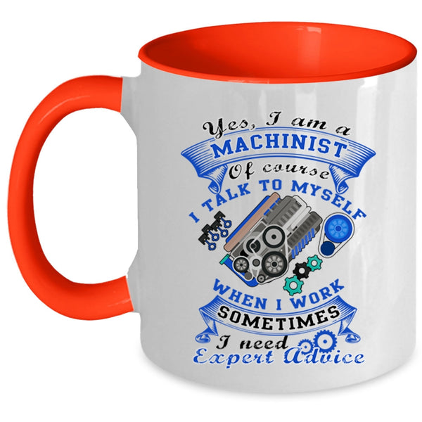 Cool Gift For Machinist Coffee Mug, I Am A Machinist Accent Mug