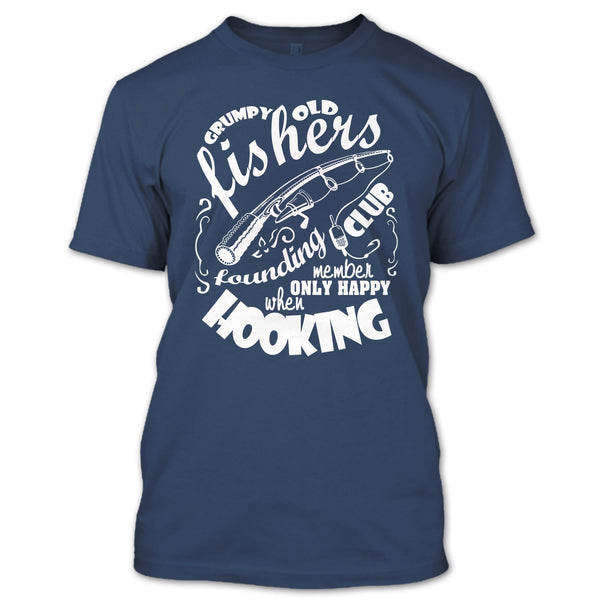 Grumpy Old Fishers T Shirt, Only Happy When Hooking T Shirt