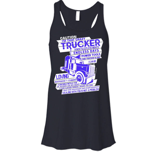 I'm That Crazy Trucker T Shirt, Coolest Trucker Tank Top