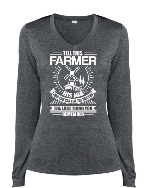 Tell This Farmer How To Do His Job T Shirt, Being A Farmer T Shirt, Cool Shirt (Ladies LS Heather V-Neck)