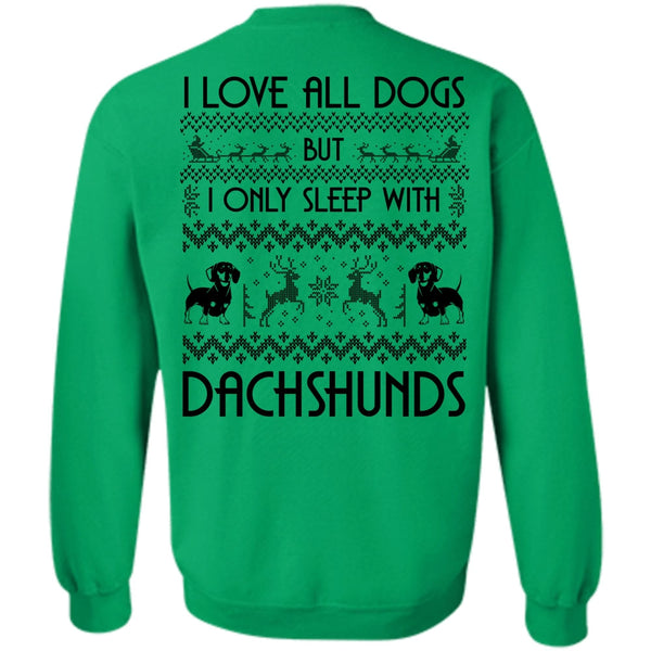 My Favorite T Shirt, I Love All Dog Sweatshirt