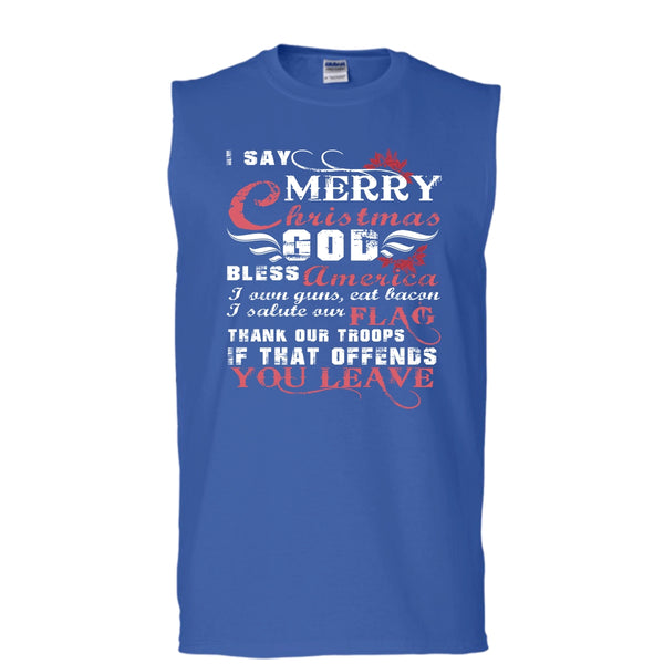 I Say Merry Christmas T Shirt, I Own Guns T Shirt, Cool T Shirt (Men's Cotton Sleeveless)
