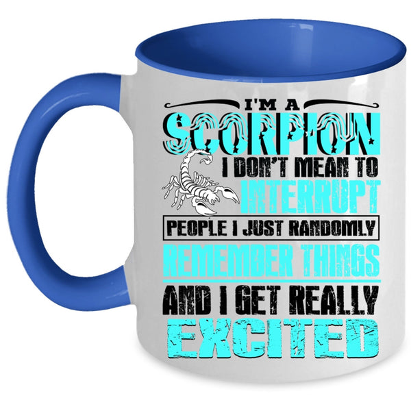 Birthday Gift For My Friend Coffee Mug, I'm A Scorpion Accent Mug