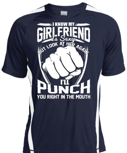 I Know My Girlfriend T Shirt, You Right In The Mouth T Shirt, Cool Shirt