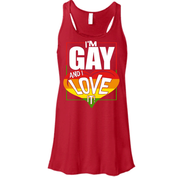 I'm Gay And I Love It T Shirt, Coolest Gay Tank Top
