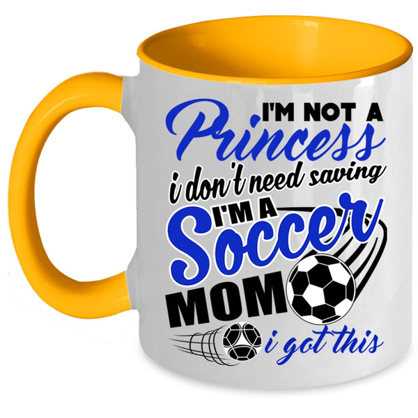 I'm A Soccer Mom Coffee Mug, I'm Not A Princess Accent Mug
