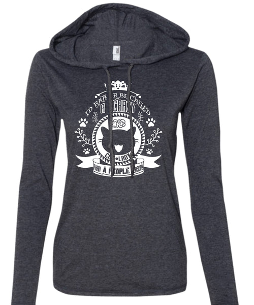 I'd Rather Be Called A Crazy Cat Lady T Shirt, My Favorite T Shirt (Anvil Ladies Ringspun Hooded)