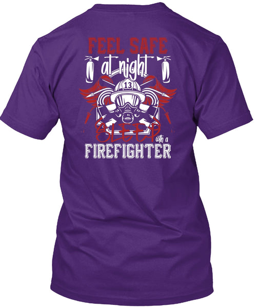 Sleep With A Firefighter T Shirt, Being A Firefighter T Shirt