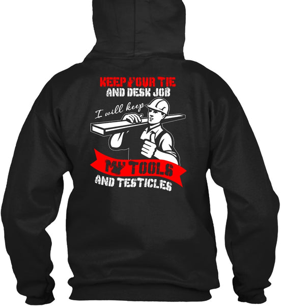 My Tools And Testicles T Shirt, Being An Ironworker T Shirt