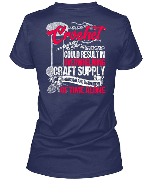 Crochet Could Result T Shirt, Being A Knitter T Shirt