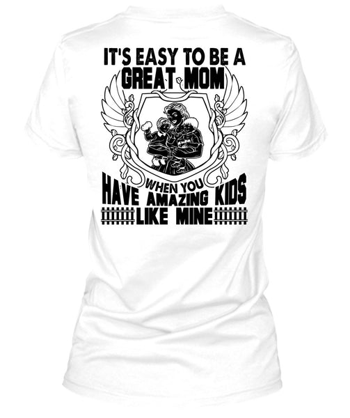 It's Easy To Be A Great Mom T Shirt, I Love Mom T Shirt