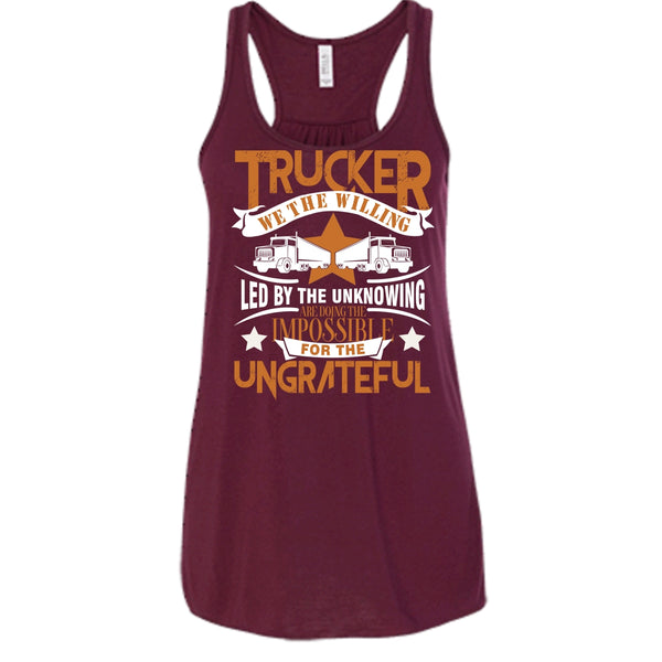 Trucker We The willing T Shirt, Coolest Trucker Tank Top