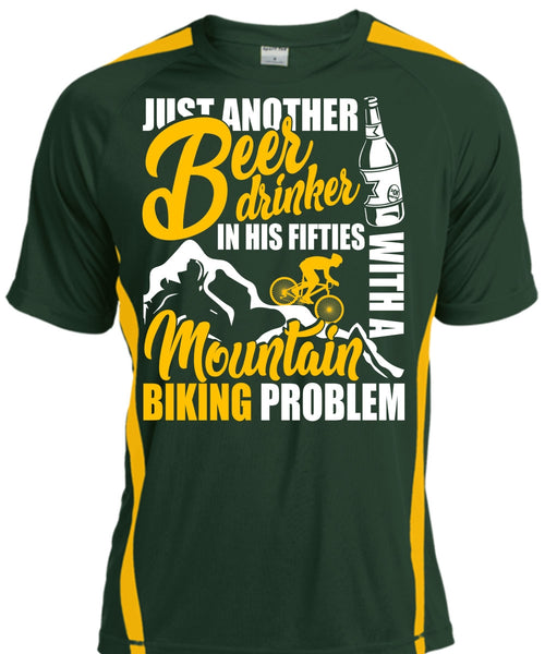 Mountain Biking Problem T Shirt, Beer Drinker T Shirt, Cool Shirt