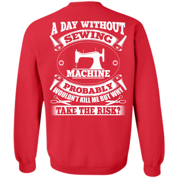 I Love Sewing T Shirt, My Job Sweatshirt