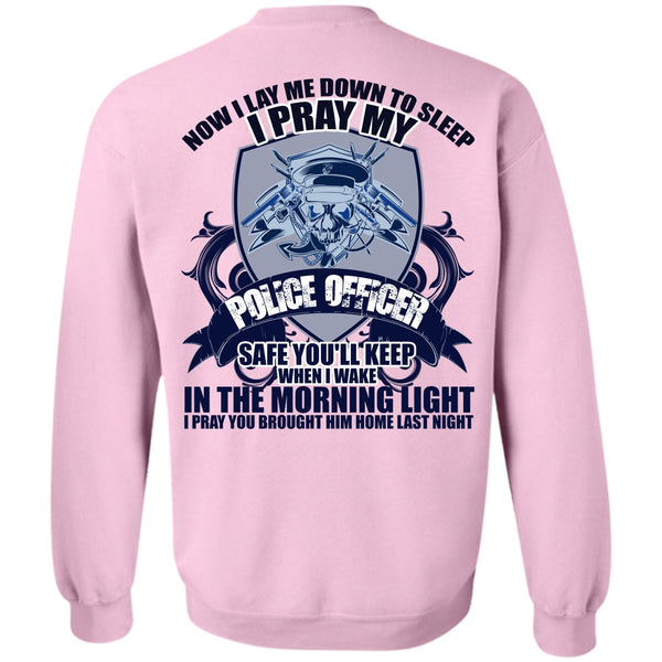 I Love Police T Shirt, I Pray My Police Officer Sweatshirt