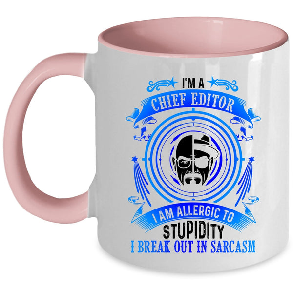 Cool Gift For Editor Coffee Mug, I'm A Chief Editor Accent Mug