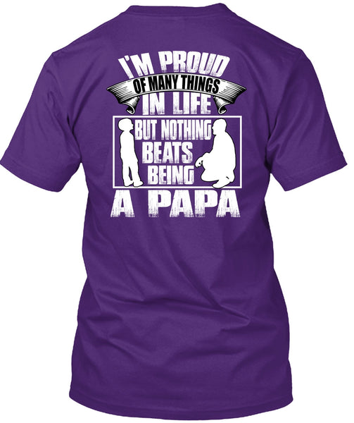 Nothing Beats Being A Papa T Shirt, Being A Papa T Shirt
