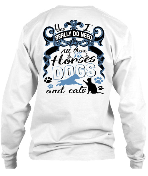 All These Horses Dogs And Cats T Shirt, I Love Equestrian T Shirt