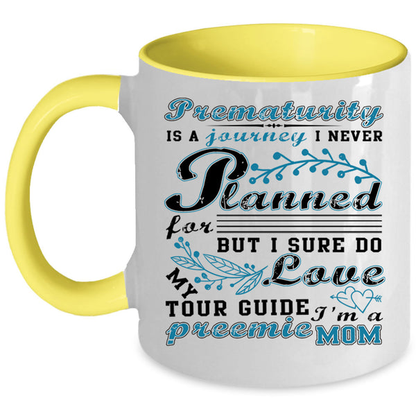 I'm A Preemie Mom Coffee Mug, Prematurity Is A Journey Accent Mug