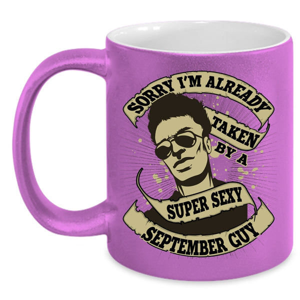 I'm Already Taken By A September Guy Coffee Mug, Cute Wife Coffee Cup