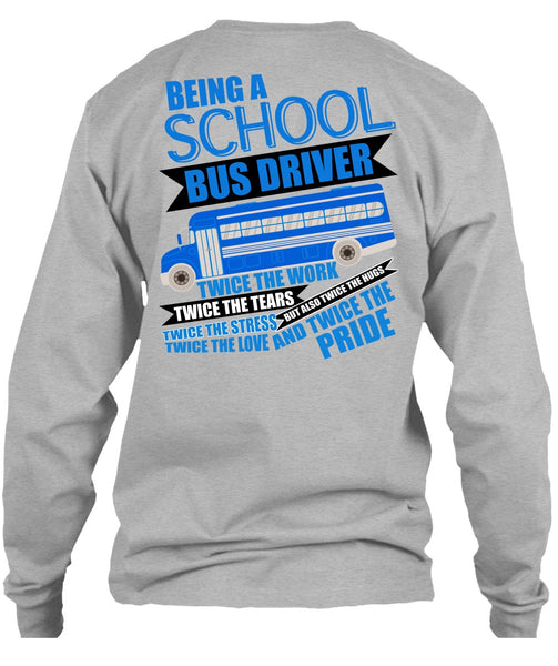 Being A School Bus Driver T Shirt, Being A Bus Driver T Shirt