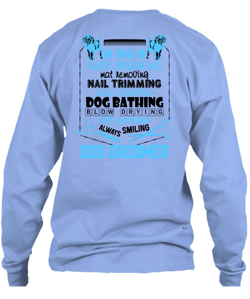 Always Smiling Dog Groomer T Shirt, I Love My Dog T Shirt